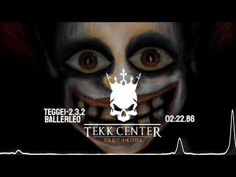 Ballerleo - TeGGe1-2,3,2 |Hardtekk [TEKK CENTER]