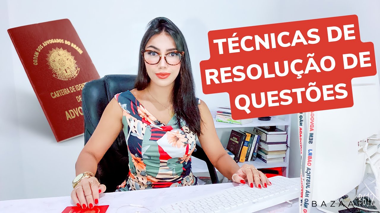 Técnicas de resoluções de questões 1. Fase OAB
