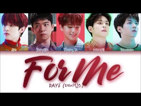 DAY6 (데이식스) - For Me (Color Coded Lyrics Eng/Rom/Han/가사)
