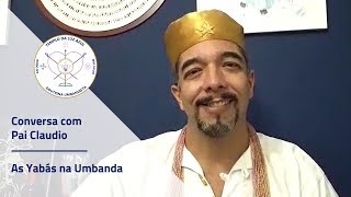 As Yabás na Umbanda - Feliz Dia das Mães!