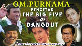 Download lagu OM PURNAMA Pencetak BINTANG The Big Five Of Dangdu... mp3
