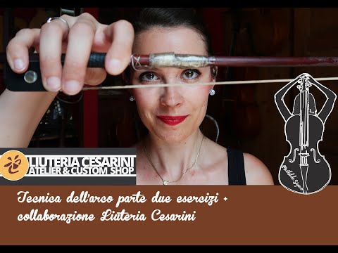 Lezioni violoncello - XIV -Tecnica dell'arco parte due  + Collaborazione Liuteria Cesarini