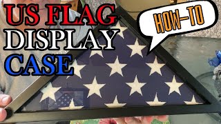 How-To DISPLAY a US FLAG in a Display Case