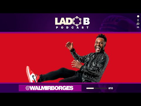 Walmir Borges - Lado B PodCast #10