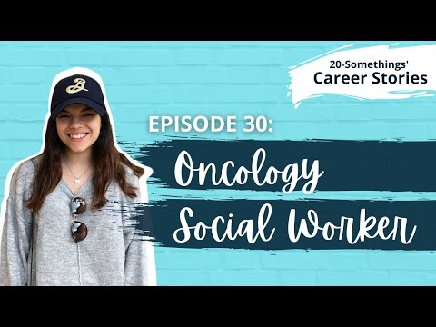 Oncology Social Worker - Career Story (Ep.30)