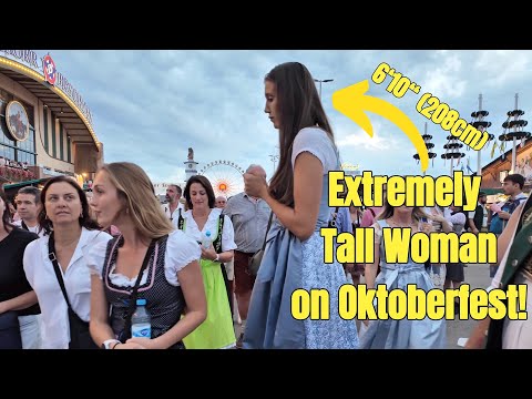 Reactions to an almost 7ft tall woman on the Oktoberfest!