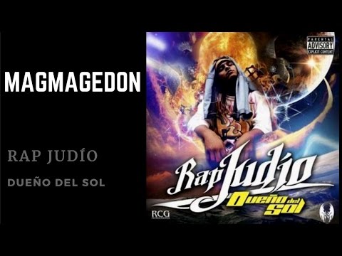 Rap Judío - Magmagedón (Dueño del Sol)
