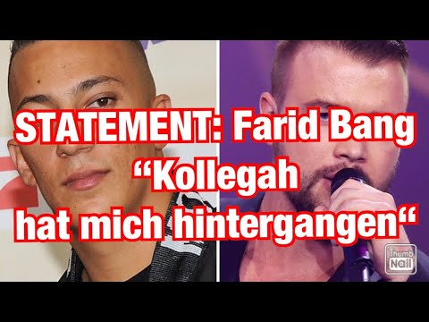 STATEMENT: FARID BANG spricht über KOLLEGAH “er hat mich hintergangen“