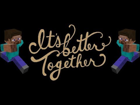 It's Better Together Minecraft Map Ep. 7