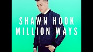 Million Ways - Shawn Hook (lyric video)