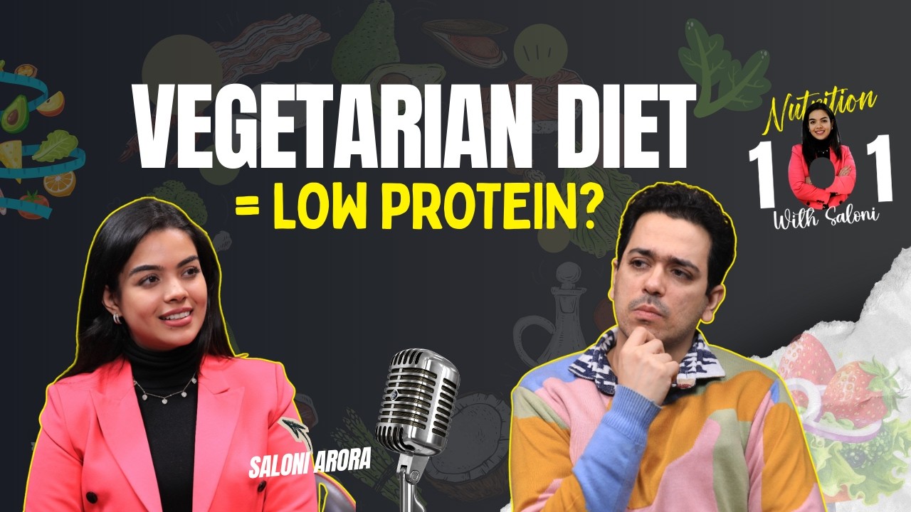 Are Indians Eating Enough Protein Vegetarian Diet Explained I Nutrition 101 I OnlyMyHealth