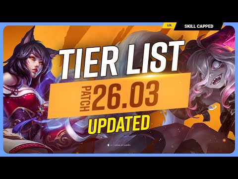 NEW UPDATED TIER LIST for PATCH 26.03! - League of Legends