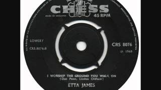 Etta James - I Worship The Ground You Walk On