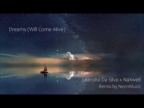 Leandro Da Silva x NaXwell - Dreams (Will Come Alive) (NeonMuzic Remix)