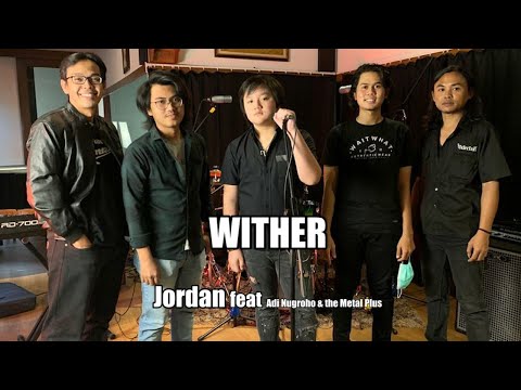 Alexander Jordan ft. Adi Nugroho & The Metal Plus - Wither