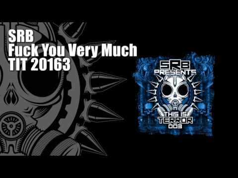 SRB -  Fuck You Very Much