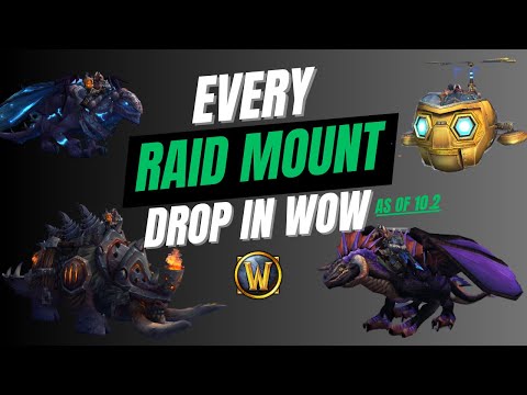 Every Raid Mount Drop in WoW as of 10.2