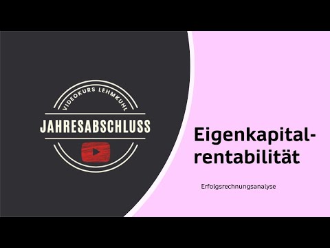 JA Folge 12 - Jahresabschluss - Erfolgsrechnungsanalyse - Eigenkapitalrentabilität