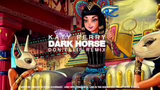 Katy Perry - Dark Horse (Don:Ellis Dubstep Remix)