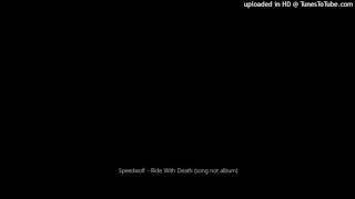 Speedwolf - Ride With Death (song not album but from that album)