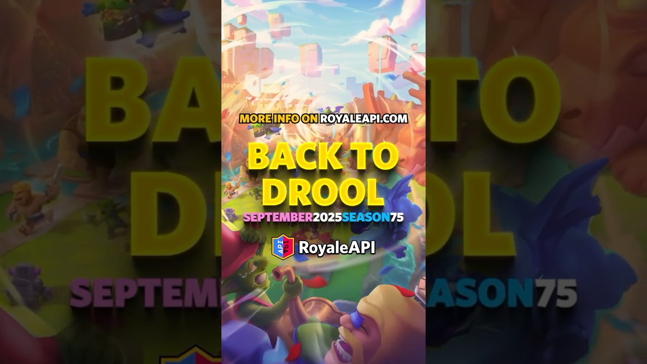 Back to Drool - Season 75 Info, September 2025 -  #clashroyale #royaleapi