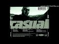 Casual- I Gotta (Get Down)