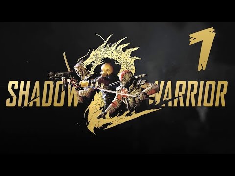 Shadow Warrior 2 Mission 7 Ancestral Ties Walkthrough Gameplay LetsPlay SW2