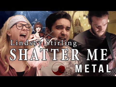 Shatter Me - Lindsey Stirling / Lzzy Hale ☯ METAL VERSION (Rabin Miguel ft. Emily & Nathan)