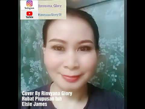 Rubat Piupusan toh(Elsie James)Cover By Rinvyana Glory