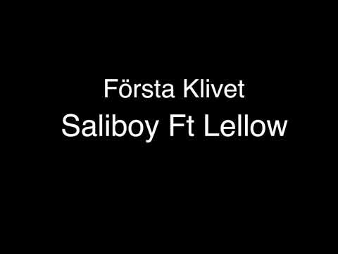 Saliboy Ft Lellow - Första klivet ( Lyrics )