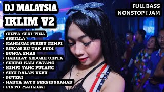 Download lagu DJ CINTA SEGITIGA × SHEILLA || DJ MALAYSIA SPECIAL IKLIM V2 || Full Bass Nonstop 1 Jam mp3