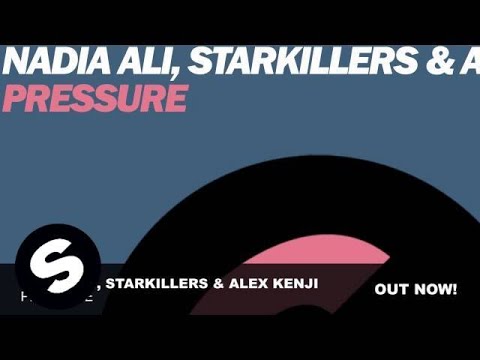 Nadia Ali, Starkillers & Alex Kenji - Pressure (Original Mix)