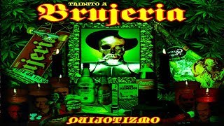 TRIBUTE TO BRUJERIA - Quijotizmo [Full-length Album]