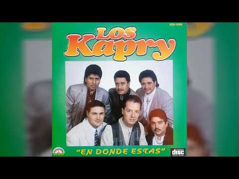 A Las Mujeres Que Yo Ame Los Kapry Album: En Donde Estas