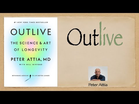E09   Outlive: The Science and Art of Longevity - Peter Attia, MD | Longevity  | Medicine 3.0