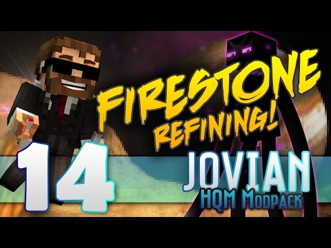Minecraft - "JOVIAN"- FTB -HQM MOD PACK- "Refined Firestone Fun!!!" - EP14