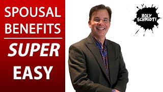 Social Security Spousal Benefits - MADE EASY to Understand