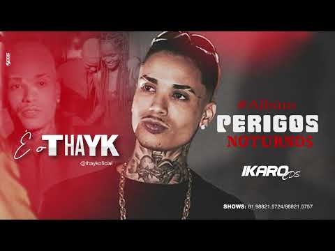 THAYK - PERIGOS NOTURNOS [CD COMPLETO]