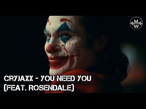 CryJaxx - You Need You (feat. Rosendale) [Joker Fandom]