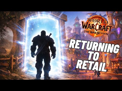 Returning to Retail WoW - Is It Any Fun?