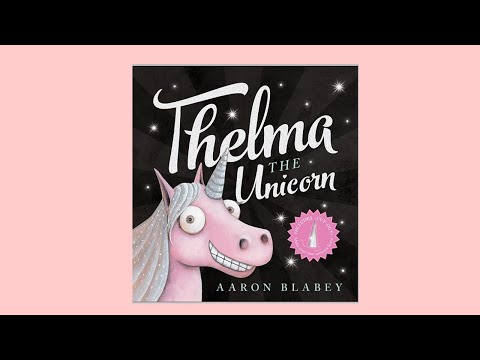 Thelma The Unicorn | Kids Read Aloud Books | Classroom Read Aloud Book