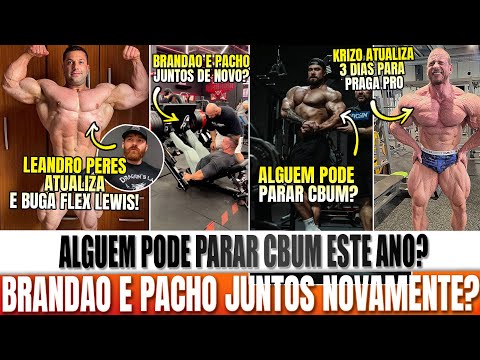 CBUM ATUALIZA ALGUEM PODE PARAR? BRANDAO E PACHO JUNTOS? KRIZO ATUALIZA! LE PERES BUGOU FLEX LEWIS!