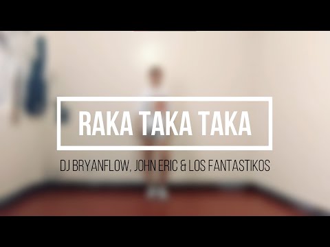 RAKA TAKA TAKA by DJ Bryanflow, John Eric & Los Fantastikos | Zumba | Choreography