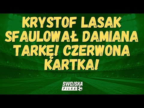 Krystof Lasak sfaulował Damiana Tarkę. Czerwona kartka❗