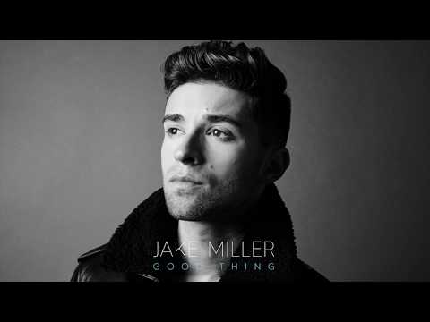 Jake Miller - Good Thing
