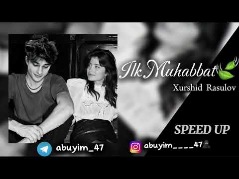 Xurshid Rasulov - Ilk Muhabbat🍃 (speed up)