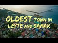 Pinaka Lumang Bayan Ng Leyte At Samar