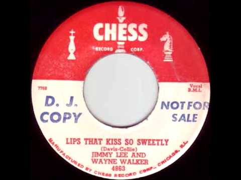 Jimmy Lee and Wayne Walker  - Lips That Kiss So Sweetly