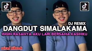 Download lagu DANGDUT SIMALAKAMA DJ REMIX || I WANT TO RUN WITH MY LOVE VIRAL TIKTOK mp3
