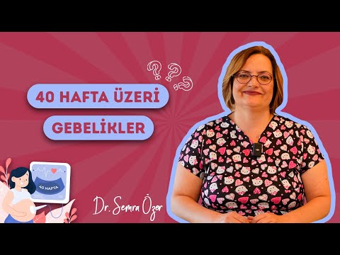 Dr. Semra Özer | 40 Hafta Üzeri Gebelikler